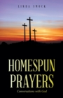 Image for Homespun Prayers: Conversations with God