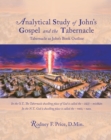 Image for Analytical Study of John&#39;s Gospel and the Tabernacle: Tabernacle as John&#39;s Book Outline
