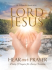 Image for Lord Jesus, Hear Our Prayer: Daily Prayers for Every Occasion