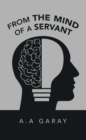 Image for From the Mind of a Servant