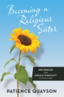 Image for Becoming a Religious Sister: Erik Erikson and Donald Winnicott in Dialogue