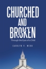 Image for Churched and Broken: Through the Eyes of a Child