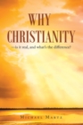 Image for Why Christianity-Is It Real, and What&#39;s the Difference?