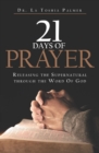 Image for 21 Days of Prayer: Releasing the Supernatural Through the Word Of God