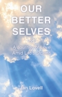Image for Our Better Selves: A Journey of Love Amid Life&#39;s Storms