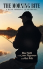 Image for The Morning Bite : A Bass Fishing Devotional
