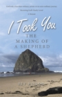 Image for I Took You: The Making of a Shepherd