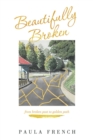 Image for Beautifully Broken: From Broken Past to Golden Path