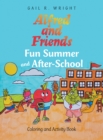 Image for Alfred and Friends Fun Summer and After-School: Coloring and Activity Book