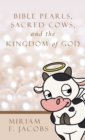 Image for Bible Pearls, Sacred Cows, and the Kingdom of God