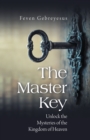 Image for Master Key: Unlock the Mysteries of the Kingdom of Heaven