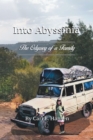 Image for Into Abyssinia: The Odyssey of a Family