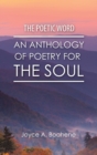 Image for The Poetic Word : An Anthology of Poetry for the Soul