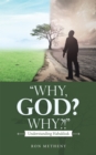 Image for &amp;quote;Why, God? Why?!&amp;quote;: Understanding Habakkuk