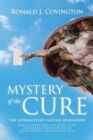 Image for Mystery of the Cure : The Intermittent Fasting Revelation How Science and the Bible Have Uncovered the Mystery of Good Health and Weight Loss