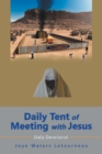 Image for Daily Tent of Meeting with Jesus: Daily Devotional
