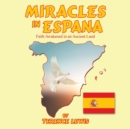 Image for Miracles in Espana : Faith Awakened in an Ancient Land