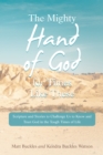 Image for Mighty Hand of God for Times Like These: Scripture and Stories to Challenge Us to Know and Trust God in the Tough Times of Life