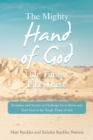Image for The Mighty Hand of God for Times Like These : Scripture and Stories to Challenge Us to Know and Trust God in the Tough Times of Life