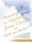 Image for Maturing Within the Mystery of Jesus Christ, Our Lord and Savior