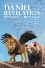 Image for THE BOOKS OF DANIEL AND REVELATION: UNSEALED AND REVEALED: Interpreted by the Bible How to Escape the Coming Holocaust