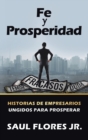 Image for Fe Y Prosperidad : Historias De Empresarios Ungidos Para Prosperar