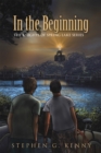 Image for In the Beginning: THE KNIGHTS OF SPRING LAKE SERIES