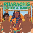 Image for Pharaoh&#39;s Butler &amp; Baker: The Unknown Power of Forgiveness
