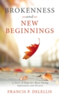 Image for Brokenness and New Beginnings: A Story of Hope for Those Facing Separation and Divorce