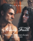 Image for Strong Faith: What We as Women Learn from Samson