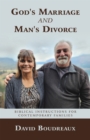 Image for God&#39;s Marriage and Man&#39;s Divorce: Biblical Instructions for Contemporary Families