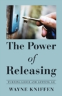 Image for The Power of Releasing