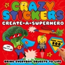 Image for Create-a-Superhero : Bring Everyday Objects to Life