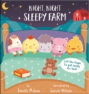 Image for Night night, sleepy farm  : lift the flaps to get ready for bed!