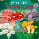 Image for Meet the Mushrooms!