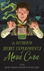 Image for The Hitherto Secret Experiments of Marie Curie