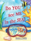 Image for Do YOU see ME in the SEA?