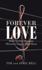 Image for Forever Love: How to Stay Married Without Losing Your Mind