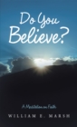 Image for Do You Believe?: A Meditation on Faith
