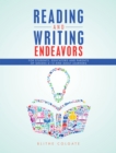 Image for Reading and Writing Endeavors: For Students, Educators and Parents of Grades 6-12 and Adult Learners