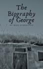 Image for The Biography of George