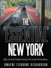 Image for &#39;Essential&#39; New York (My Life and Travels During the Covid-19 Pandemic)