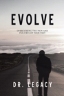 Image for Evolve : Overcoming the Pain and Failures of Your Past
