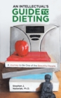 Image for Intellectual&#39;s Guide to Dieting: A  Journey to Be One of the Beautiful People
