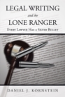 Image for Legal Writing and the Lone Ranger: Every Lawyer Has a Silver Bullet