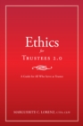 Image for Ethics for Trustees 2.0: A Guide for All Who Serve as Trustee