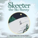 Image for Skeeter, the Ski Bunny