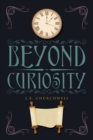 Image for Beyond Curiosity
