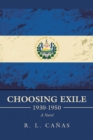 Image for Choosing Exile 1930-1950: A Novel