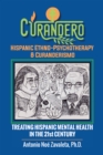 Image for Curandero Hispanic Ethno-Psychotherapy &amp; Curanderismo: Treating Hispanic Mental Health in the 21St Century
